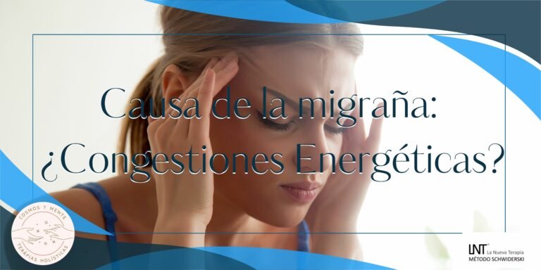 Causa de la migraña:  ¿Congestiones energéticas?