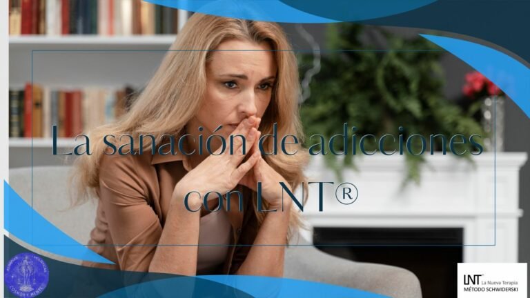 LA SANACIÓN DE ADICCIONES CON LA NUEVA TERAPIA®: UN VIAJE HACIA EL EQUILIBRIO EMOCIONAL