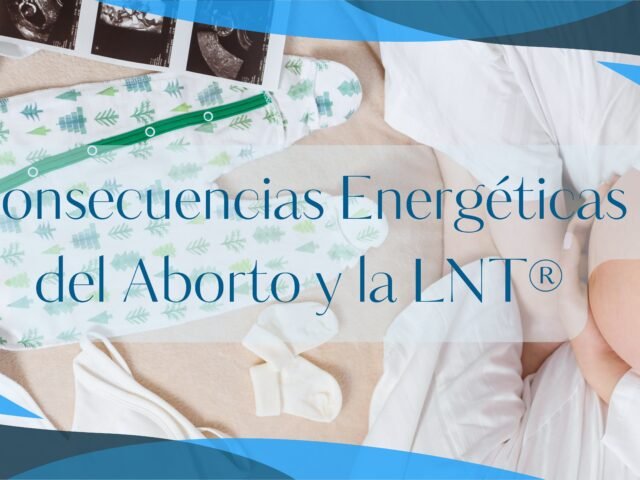 Consecuencias energéticas del aborto y como sanarlo